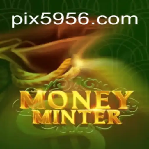 Exploring MoneyMinter: A Groundbreaking Game on 5956.com Online Cassino Brasil #1