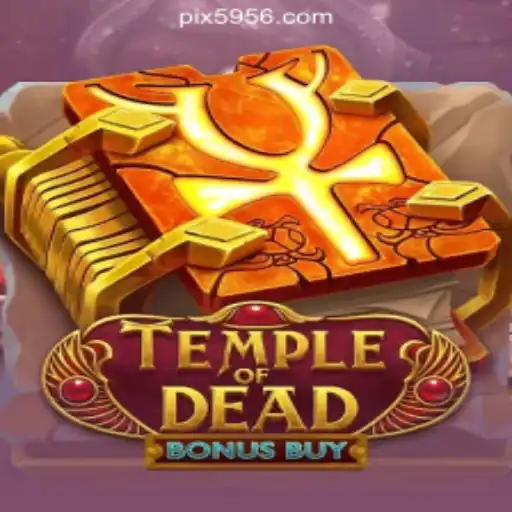 Discover the Thrills of TempleofDeadBonusBuy at 5956.com Online Cassino Brasil #1
